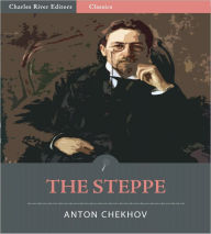 Title: The Steppe (Illustrated), Author: Anton Chekhov