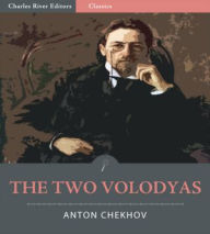 Title: The Two Volodyas (Illustrated), Author: Anton Chekhov