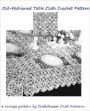 Crochet an Old-Fashion Vintage Tablecloth - Crochet Tablecloth Pattern 72x108