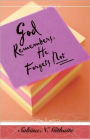 God Remembers, He Forgets Not