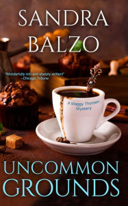 Title: Uncommon Grounds, Author: Sandra Balzo