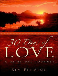 Title: 30 Days of Love, Author: Sly Fleming