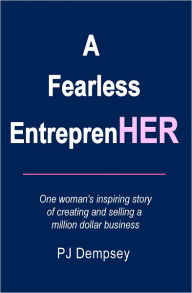 Title: A Fearless EntreprenHER, Author: PJ Dempsey