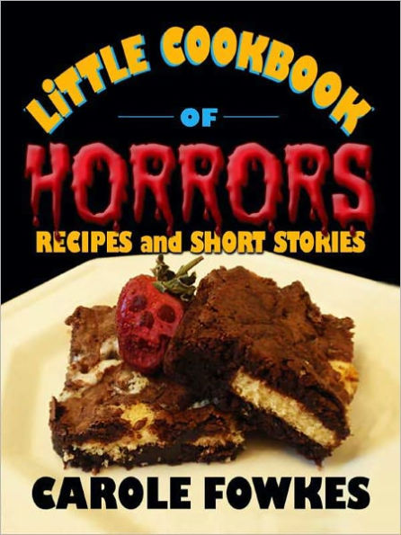 Little Cookbook of Horrors, Recipes and Short Stories