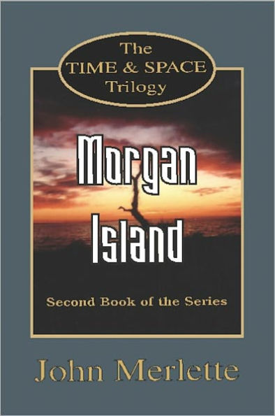 MORGAN ISLAND - Second Book of the Time and Space Trilogy