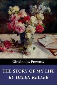 Title: The Story of My Life, Author: Helen Keller