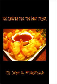 Title: 100 Recipes for the deep fryer, Author: John Fitzgerald