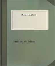 Title: Zebiline: A Romance Classic By Phillipe De Masa!, Author: Phillipe De Masa