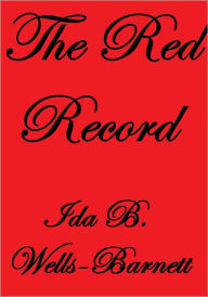 Title: The Red Record, Author: Ida B. Wells-Barnett