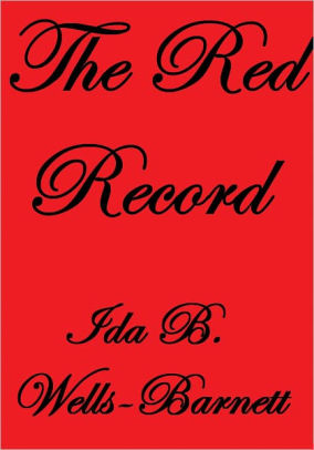 The Red Record By Ida B Wells Barnett Nook Book Ebook