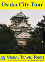 OSAKA CITY TOUR - Self-guided Pictorial Walking / Public Transit Tour.