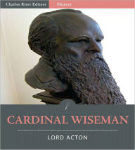 Title: Cardinal Wiseman and the Home and Foreign Review (Illustrated), Author: Lord Acton