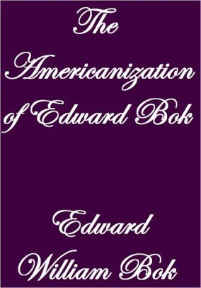 The americanization of edward bok pdf reader