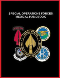 Title: Special Operations Forces Medical Handbook, Author: www.survivalebooks.com