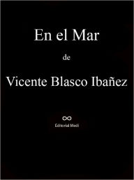 Title: En el Mar, Author: Vicente Blasco Ibañez