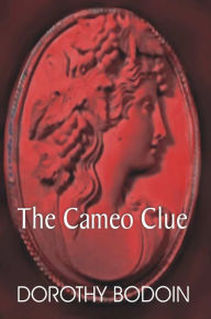 Title: The Cameo Clue, Author: Dorothy Bodoin