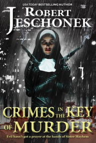 Title: Crimes in the Key of Murder, Author: Robert Jeschonek