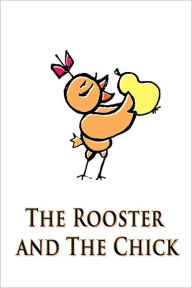 Title: The Rooster and The Chick, Author: Elek Benedek