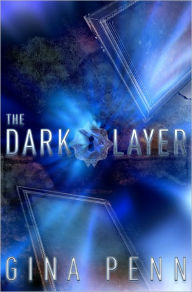 Title: The Dark Layer, Author: Gina Penn