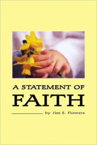 Title: A Statement of Faith, Author: Jim Flowers