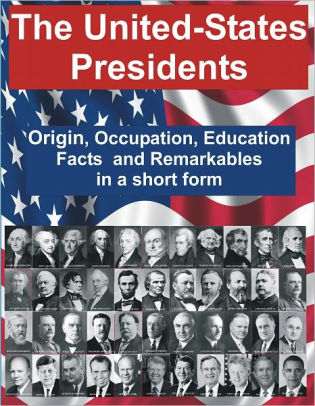 book presidents occupation remarkables origin facts form education states short united excerpt read