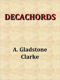 Title: DECACHORDS: Homeopathy, Author: A. Gladstone Clarke