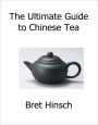 The Ultimate Guide to Chinese Tea