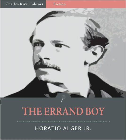 The Errand Boy: How Phil Brent Won Success (Illustrated)