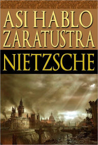Title: Así Habló Zaratustra, Author: Friedrich Nietzsche