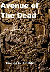 Title: Avenue of the Dead, Author: Thomas Hirschler