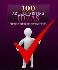 Title: 100 Article Writing Ideas, Author: Anonymous