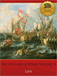 Title: The History of Rome : Books 6-10 - Enhanced, Author: Livy