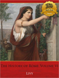 Title: The History of Rome : Books 40-45 - Enhanced, Author: Livy