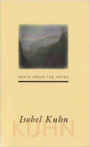 Title: Nests Above the Abyss, Author: Isobel Kuhn