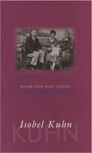 Title: Whom God Has Joined, Author: Isobel Kuhn
