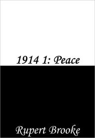 Title: 1914 1: Peace, Author: Rupert Brooke