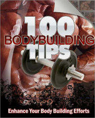 Title: 100 Bodybuilding Tips, Author: Anonymous
