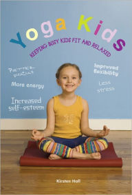 Title: Yoga Kids, Author: Kirsten Hall