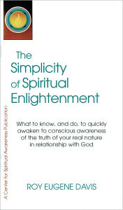 Title: The Simplicity of Spiritual Enlightenment, Author: Roy Eugene Davis