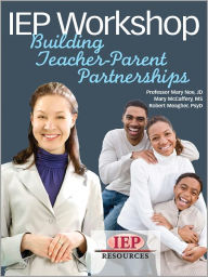 Title: IEP Workshop: Building Teacher-Parent Partnerships, Author: Mary Noe JD