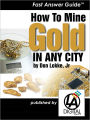 How To Mine Gold In Any City