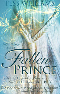 Title: Fallen Prince (Fallen Trilogy book 1), Author: Tess Williams