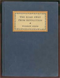 Title: The Road Away from Revolution, Author: Woodrow Wilson