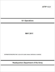 Title: Army Tactics, Techniques, and Procedures for S1 (Army Human Resource) Operations May 2011, Author: United States Government US Army