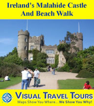Title: IRELAND'S MALAHIDE CASTLE AND BEACH WALK - A Self-guided Pictorial Walking Tour, Author: Mary Ronau