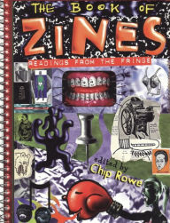 Title: The Book of Zines: Readings From the Fringe, Author: Chip Rowe