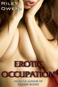 Title: Erotic Occupation: Reluctant Paranormal Sex, Author: Riley Owens