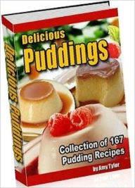 Title: Food Recipes eBook - Collection of 167 Pudding Recipes - YOU can create those amazing desert classics yourself using the secrets revealed in this new e-book, Author: Self Improvement