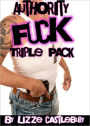 Authority Fuck: Triple Pack