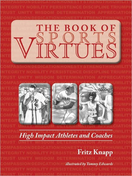 The Book of Sports Virtues: High Impact Athletes and Coaches